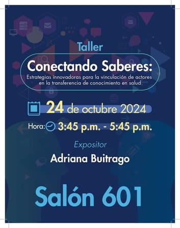 Taller Conectando Saberes: Estrategias innovadoras para la vinculación de actores en la transferencia de conocimiento en salud