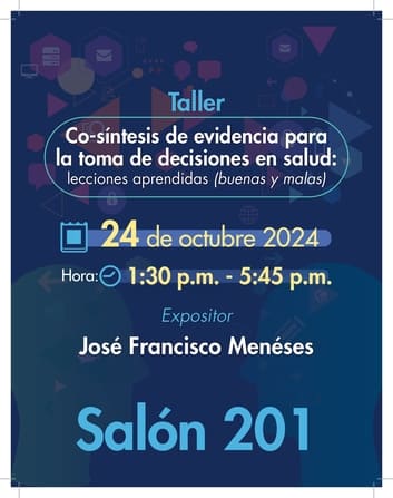 Taller Co-síntesis de evidencia para la toma de decisiones en salud: lecciones aprendidas (buenas y malas)