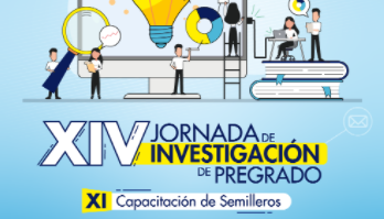 XIV Jornada de Investigación Pregrado y XI Capacitación de Semilleros