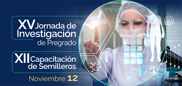 XV Jornada de Investigación de Pregrado y XII Capacitación de Semilleros